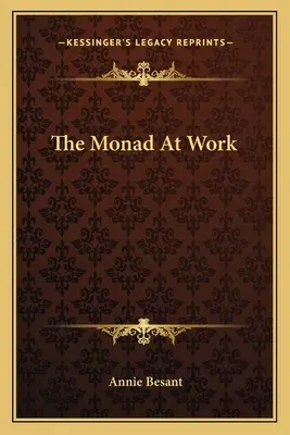 Die Monade bei der Arbeit - The Monad At Work