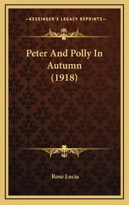 Peter und Polly im Herbst (1918) - Peter And Polly In Autumn (1918)