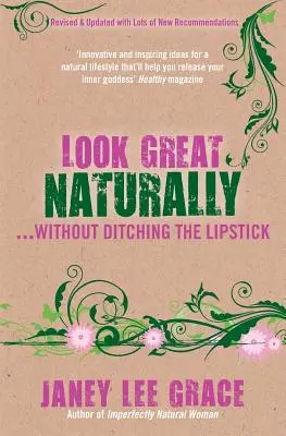 Natürlich gut aussehen ... ohne den Lippenstift wegzuwerfen - Look Great Naturally...Without Ditching the Lipstick