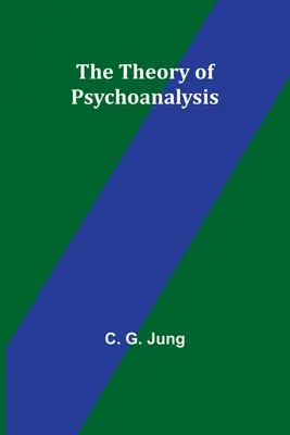 Die Theorie der Psychoanalyse - The Theory of Psychoanalysis