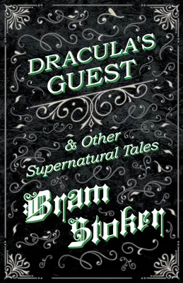 Draculas Gast und andere übernatürliche Erzählungen - Dracula's Guest & Other Supernatural Tales