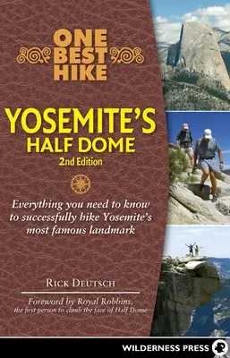 Die beste Wanderung: Der Half Dome im Yosemite - One Best Hike: Yosemite's Half Dome