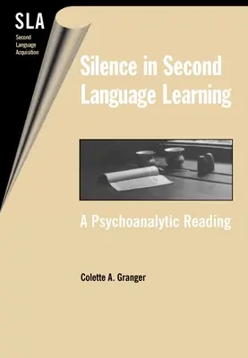Schweigen im Zweitspracherwerb: Eine psychoanalytische Betrachtung - Silence in Second Language Acquistion: A Psychoanalytic Reading