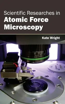 Wissenschaftliche Forschungen in der Rasterkraftmikroskopie - Scientific Researches in Atomic Force Microscopy