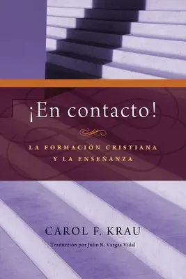 In Kontakt: La formacion cristiana y la ensenanza - En contacto: La formacion cristiana y la ensenanza