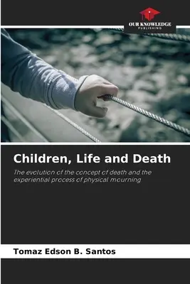 Kinder, Leben und Tod - Children, Life and Death