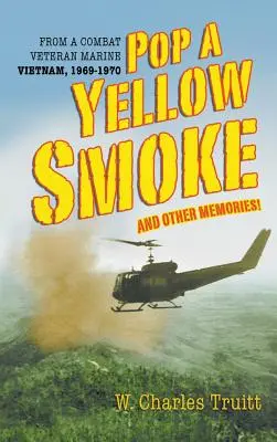 Pop A Yellow Smoke und andere Erinnerungen! - Pop A Yellow Smoke and Other Memories!