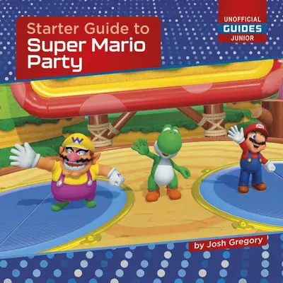 Einsteigerhandbuch zu Super Mario Party - Starter Guide to Super Mario Party