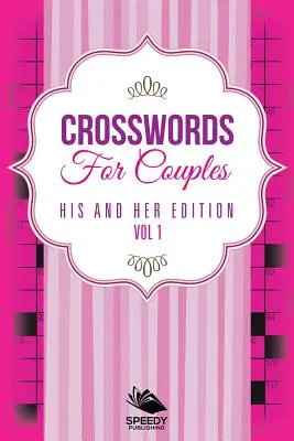 Kreuzworträtsel für Paare: Seine und Ihre Ausgabe, Band 1 - Crosswords For Couples: His and Her Edition Vol 1