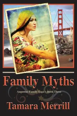 Familienmythen: Augustus-Familien-Trilogie Buch 3 - Family Myths: Augustus Family Trilogy Book 3