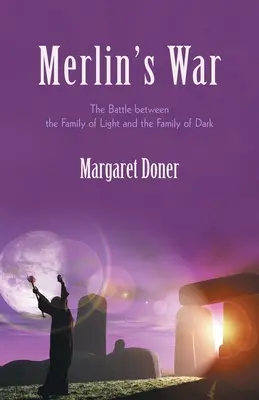 Merlins Krieg: Der Kampf zwischen der Familie des Lichts und der Familie der Finsternis - Merlin's War: The Battle Between the Family of Light and the Family of Dark