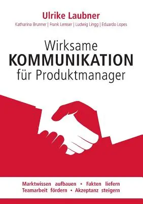 Starke Kommunikation für Produktmanager: Die Weichen stellen für verlässliche Marktfakten und erfolgreiche Zusammenarbeit - Powerful communication for product manager: Set the stage for reliable market facts and successful collaboration