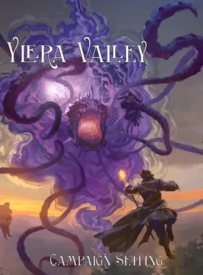 Ylera Valley: 5th Edition Kampagnensetting für die Stufen 1-6 - Ylera Valley: 5th Edition Campaign Setting For Levels 1-6