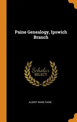 Paine-Genealogie, Zweigstelle Ipswich - Paine Genealogy, Ipswich Branch