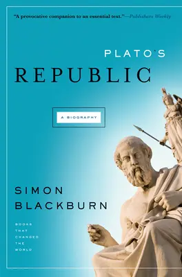 Platons Republik: Eine Biographie - Plato's Republic: A Biography