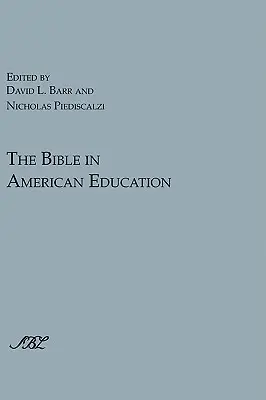 Die Bibel in der amerikanischen Erziehung: Vom Quellenbuch zum Lehrbuch - The Bible in American Education: From Source Book to Textbook