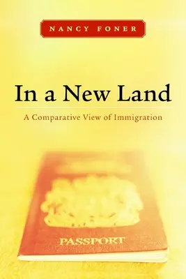 In einem neuen Land: Eine vergleichende Betrachtung der Einwanderung - In a New Land: A Comparative View of Immigration