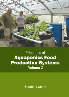 Grundlagen der Aquaponik-Lebensmittelproduktionssysteme: Band 2 - Principles of Aquaponics Food Production Systems: Volume 2