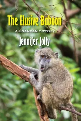 Der schwer fassbare Pavian: Eine ugandische Odyssee - The Elusive Baboon: A Ugandan Odyssey