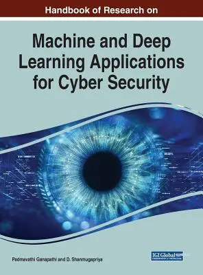 Handbuch der Forschung zu Anwendungen des maschinellen und tiefen Lernens für die Cybersicherheit - Handbook of Research on Machine and Deep Learning Applications for Cyber Security