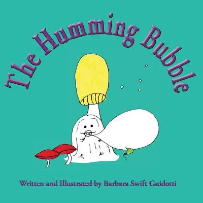 Die brummende Seifenblase - The Humming Bubble