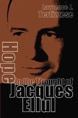 Hoffnung im Denken von Jacques Ellul - Hope in the Thought of Jacques Ellul