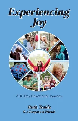 Freude erleben: Eine 30-tägige Andachtsreise - Experiencing Joy: A 30 Day Devotional Journey