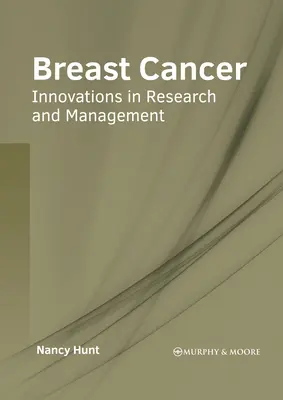 Brustkrebs: Innovationen in Forschung und Management - Breast Cancer: Innovations in Research and Management