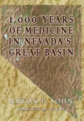 1000 Jahre Medizin im Great Basin - 1000 Years of Medicine in the Great Basin