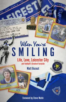 Wenn du lächelst: Warum Fußball wichtig ist und warum er es nicht ist - When You're Smiling: Why Football Matters and Why It Doesn't