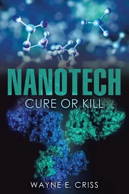 Nanotechnologie: Heilen oder Töten - Nanotech: Cure or Kill