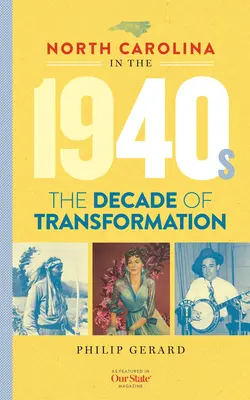 North Carolina in den 1940er Jahren: Das Jahrzehnt der Transformation - North Carolina in the 1940s: The Decade of Transformation