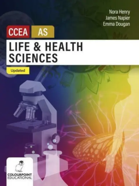 Lebens- und Gesundheitswissenschaften für CCEA AS Level - Aktualisierte Ausgabe - Life and Health Sciences for CCEA AS Level - Updated Edition
