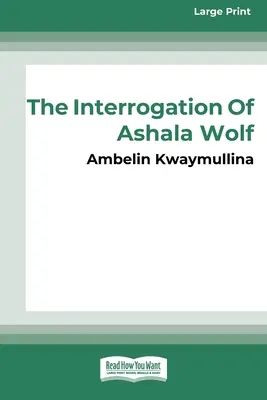 Der Stamm 1: Das Verhör von Ashala Wolf [16pt Großdruckausgabe] - The Tribe 1: The Interrogation of Ashala Wolf [16pt Large Print Edition]