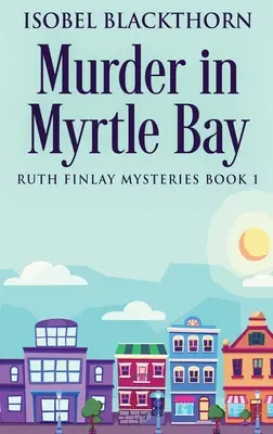 Mord in der Myrtle Bay - Murder In Myrtle Bay