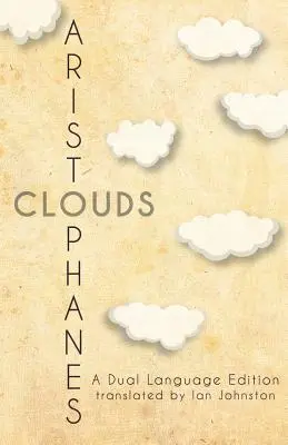 Aristophanes' Wolken: Eine zweisprachige Ausgabe - Aristophanes' Clouds: A Dual Language Edition