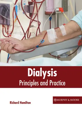 Dialyse: Grundsätze und Praxis - Dialysis: Principles and Practice