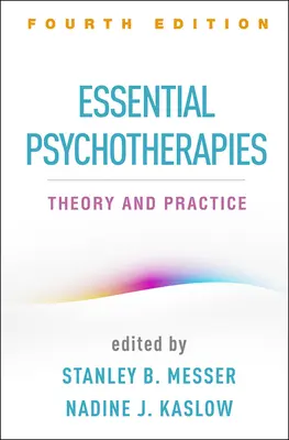Grundlegende Psychotherapien, Vierte Auflage: Theorie und Praxis - Essential Psychotherapies, Fourth Edition: Theory and Practice