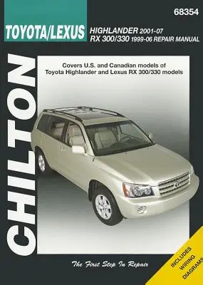 Chilton Toyota/Lexus Highlander 2001-07 RX 300/330 1996-06 Reparaturhandbuch - Chilton Toyota/Lexus Highlander 2001-07 RX 300/330 1996-06 Repair Manual