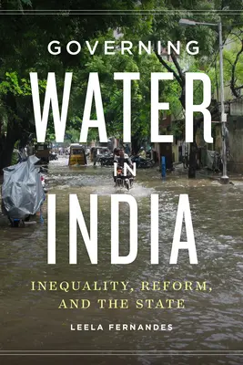 Wasserregulierung in Indien: Ungleichheit, Reform und der Staat - Governing Water in India: Inequality, Reform, and the State