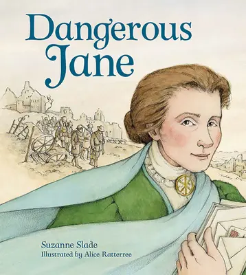 Dangerous Jane: Das Leben und die Zeiten von Jane Addams, Kreuzritterin für den Frieden - Dangerous Jane: ?The Life and Times of Jane Addams, Crusader for Peace