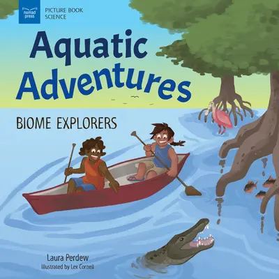 Abenteuer im Wasser: Biome-Entdecker - Aquatic Adventures: Biome Explorers