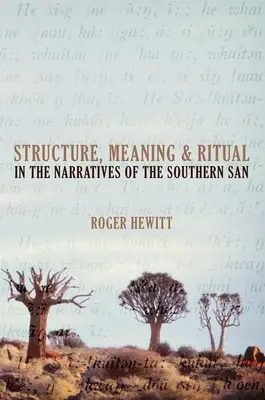 Struktur, Bedeutung und Ritual in den Erzählungen der Southern San - Structure, Meaning and Ritual in the Narratives of the Southern San