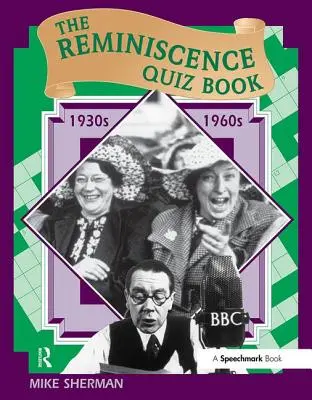 Das Erinnerungs-Quizbuch: 1930er - 1960er Jahre - The Reminiscence Quiz Book: 1930's - 1960's