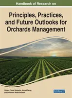 Handbuch der Forschung zu Grundsätzen und Praktiken der Obstgartenbewirtschaftung - Handbook of Research on Principles and Practices for Orchards Management