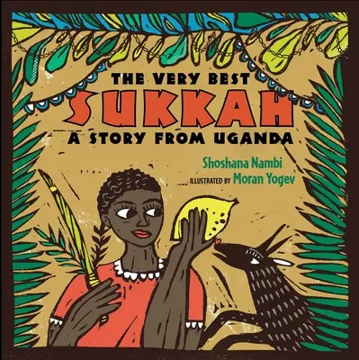 Die allerbeste Sukkah: Eine Geschichte aus Uganda - The Very Best Sukkah: A Story from Uganda