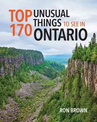 Die 170 ungewöhnlichsten Dinge, die man in Ontario sehen kann - Top 170 Unusual Things to See in Ontario