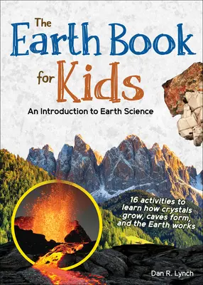 Das Erdbuch für Kinder: Eine Einführung in die Geowissenschaft - The Earth Book for Kids: An Introduction to Earth Science