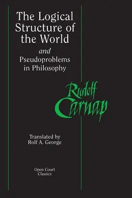 Die logische Struktur der Welt und Pseudoprobleme in der Philosophie - The Logical Structure of the World and Pseudoproblems in Philosophy