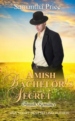 Das Geheimnis des amischen Junggesellen: Amish Romance - Amish Bachelor's Secret: Amish Romance